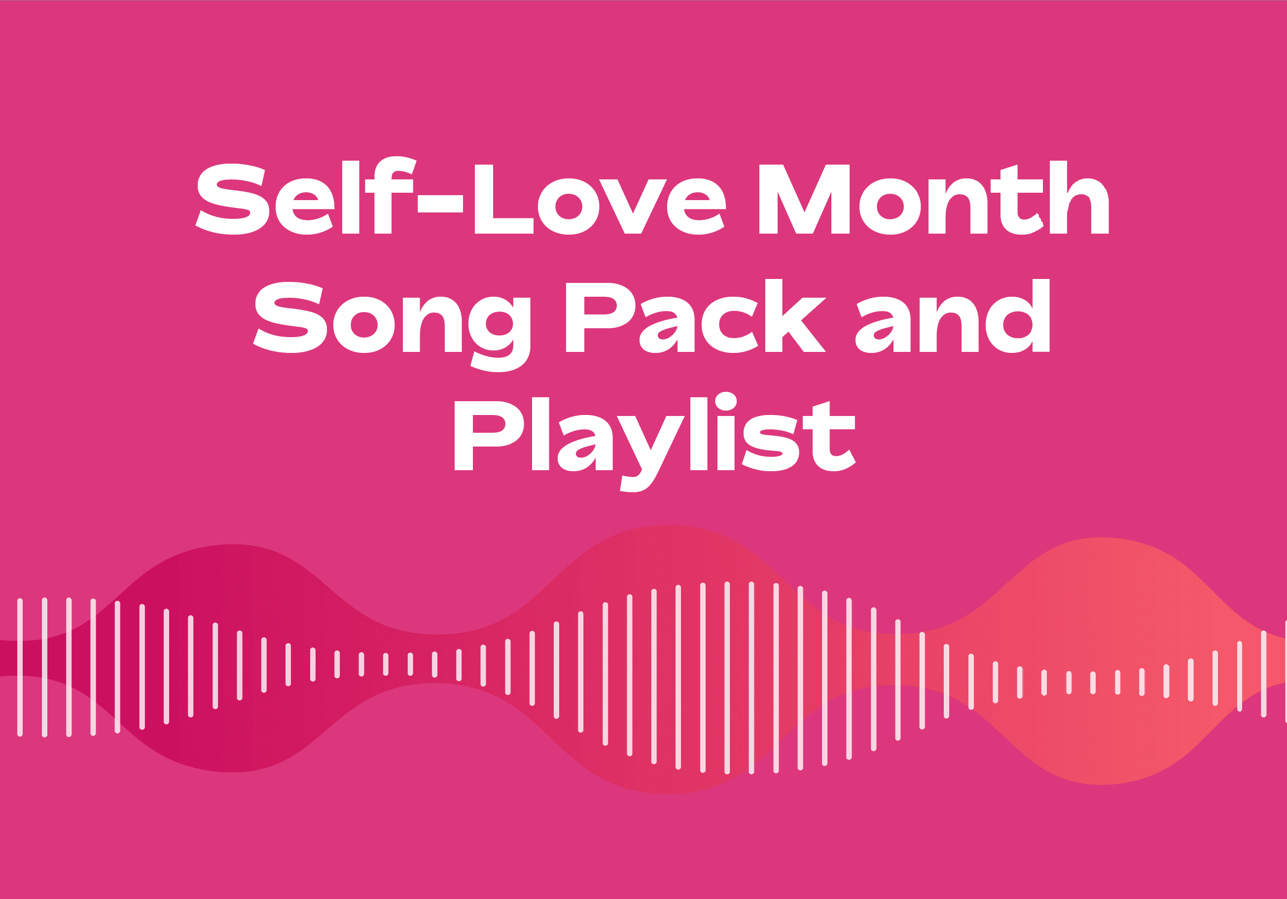Celebrating Self-Love Music